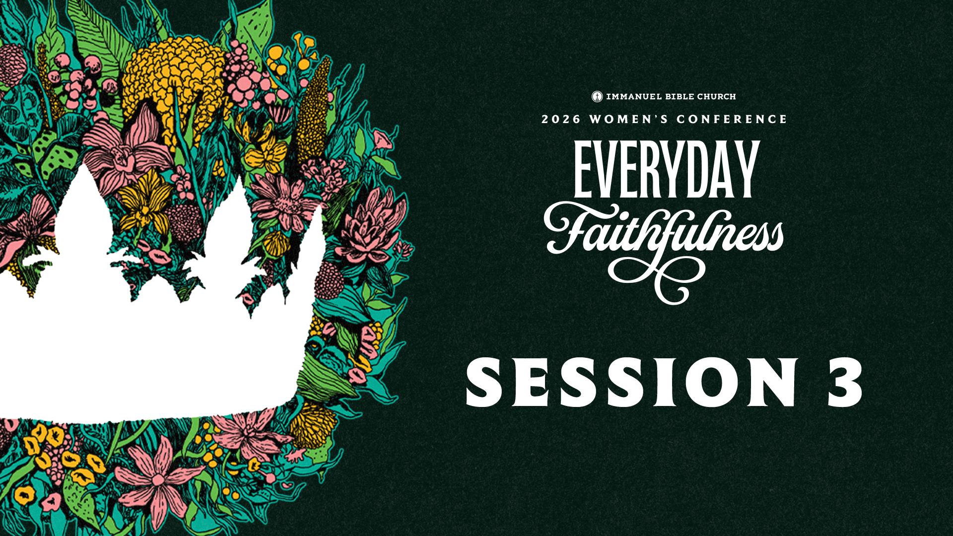 Women's Conference 2026 | Everyday Faithfulness | Main Session 3