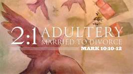 2:1 Adultery Married to Divorce