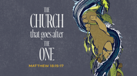 The Church That Goes After the One