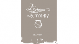 A Glorious Insufficiency