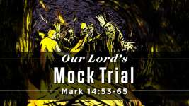 Our Lord's Mock Trial