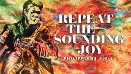 Repeat the Sounding Joy