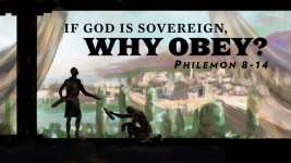 If God is Sovereign, Why Obey?