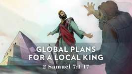 Global Plans for a Local King