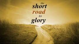 The Short Road to Glory