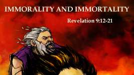 Immorality and Immortality