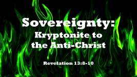 Sovereignty: Kryptonite to the Anti-Christ