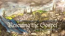 Rescuing the Gospel