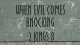 When Evil Comes Knocking