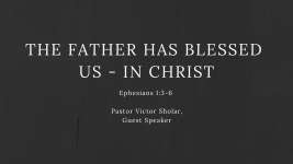 The Father Has Blessed Us - In Christ