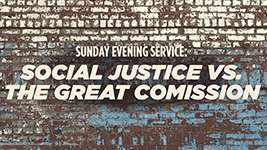 Social Justice Vs. The Great Commission