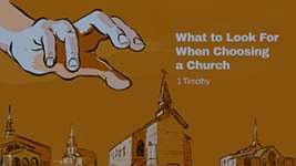 What to Look For When Choosing a Church