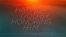 Hating God By Honoring Him