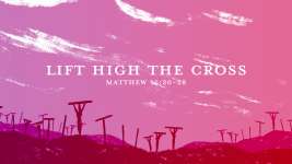 Lift High the Cross