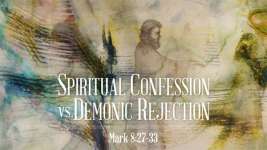 Spiritual Confession vs Demonic Rejection