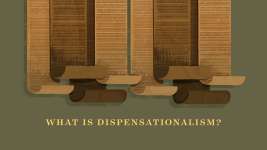 What Is Dispensationalism